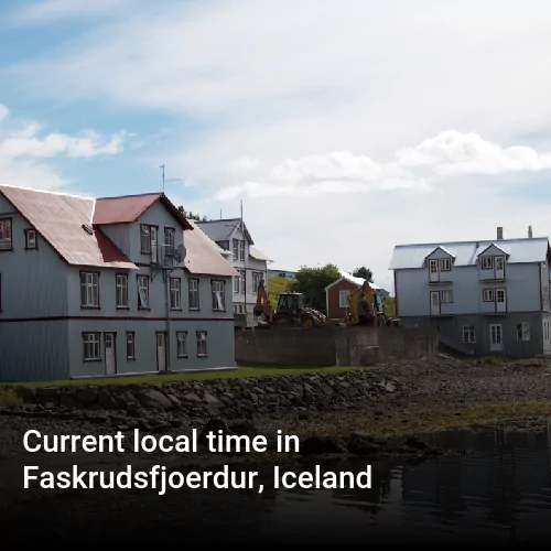 Current local time in Faskrudsfjoerdur, Iceland