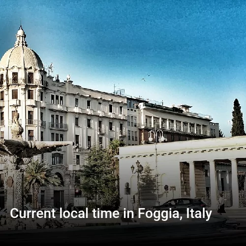Current local time in Foggia, Italy