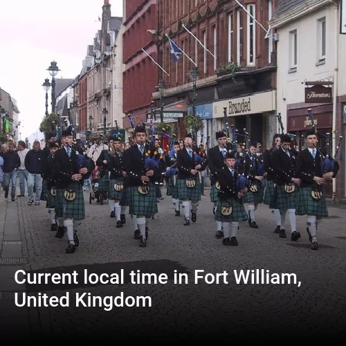 Current local time in Fort William, United Kingdom