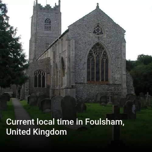 Current local time in Foulsham, United Kingdom
