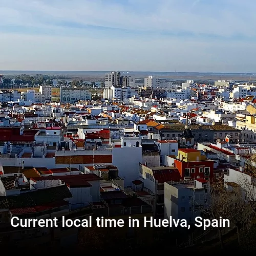 Current local time in Huelva, Spain