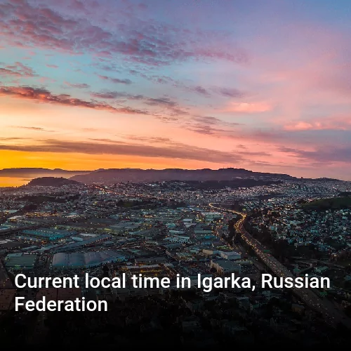 Current local time in Igarka, Russian Federation