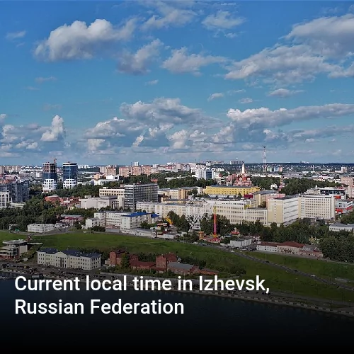 Current local time in Izhevsk, Russian Federation