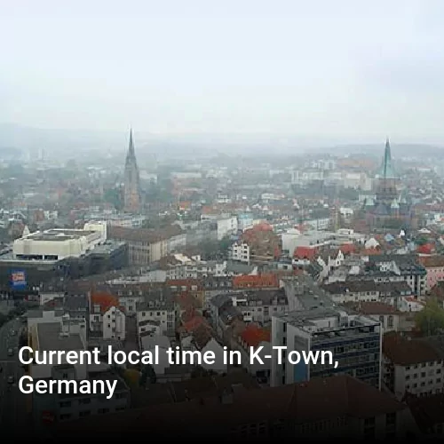 Current local time in K-Town, Germany