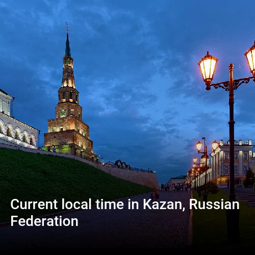 Current local time in Kazan, Russian Federation