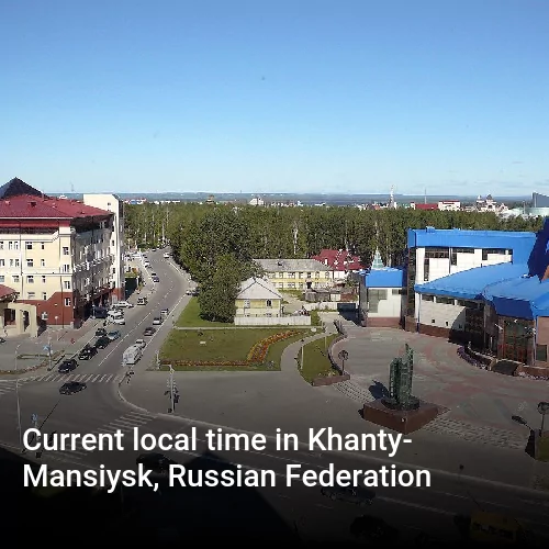 Current local time in Khanty-Mansiysk, Russian Federation