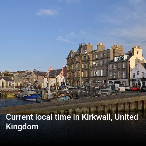 Current local time in Kirkwall, United Kingdom
