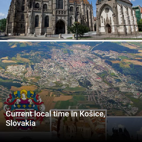 Current local time in Košice, Slovakia