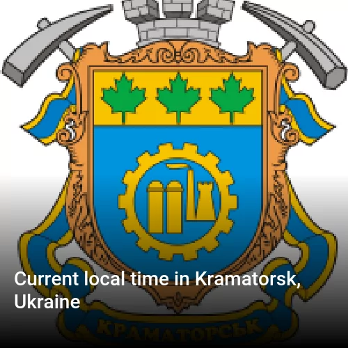 Current local time in Kramatorsk, Ukraine
