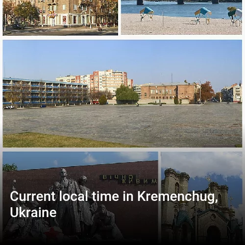 Current local time in Kremenchug, Ukraine