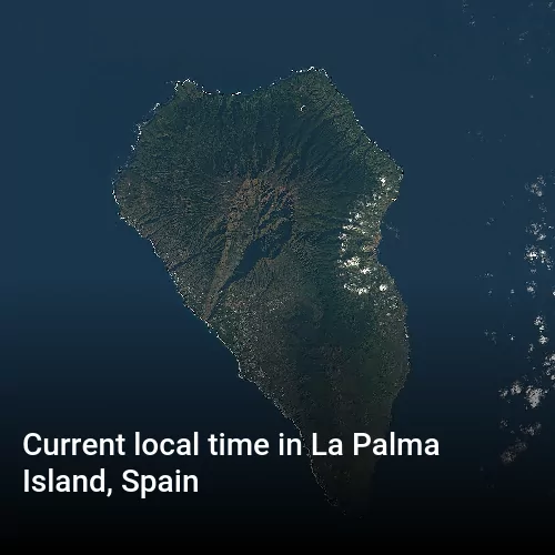 Current local time in La Palma Island, Spain