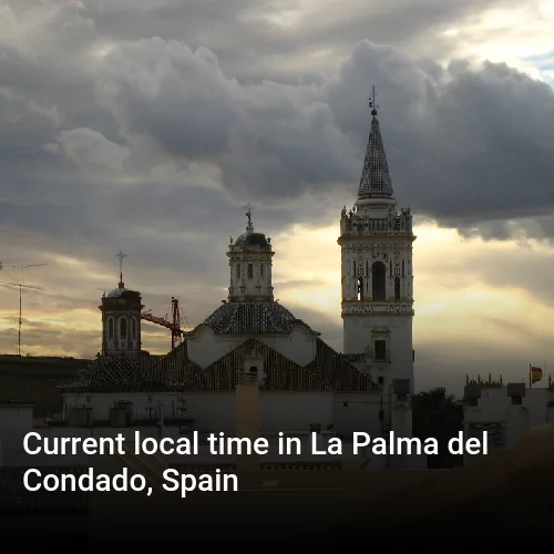 Current local time in La Palma del Condado, Spain