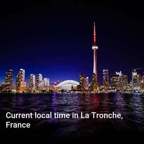 Current local time in La Tronche, France