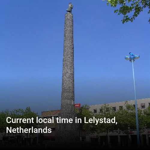 Current local time in Lelystad, Netherlands Current local time in Lelystad, Netherlands