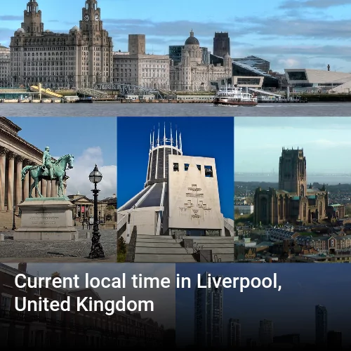 Current local time in Liverpool, United Kingdom