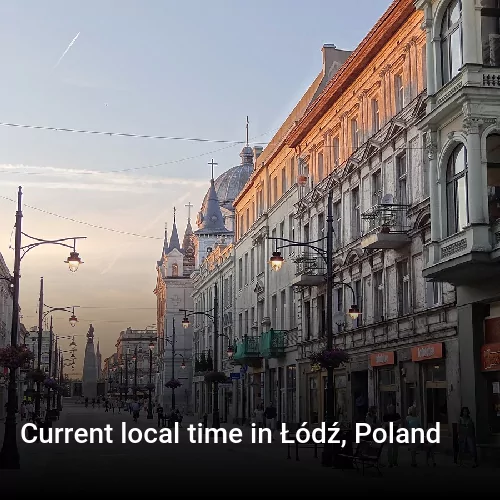 Current local time in Łódź, Poland
