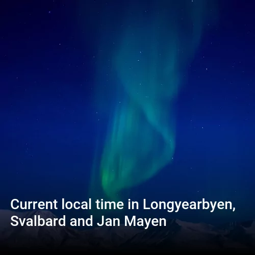 Current local time in Longyearbyen, Svalbard and Jan Mayen