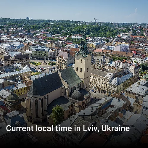Current local time in Lviv, Ukraine