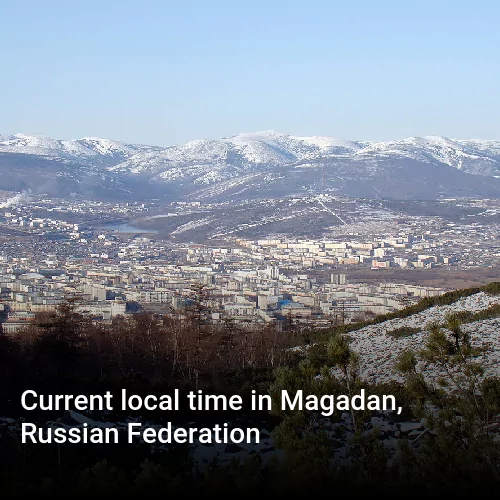 Current local time in Magadan, Russian Federation