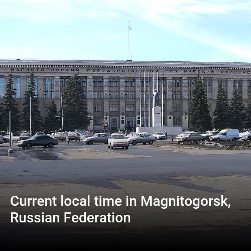 Current local time in Magnitogorsk, Russian Federation