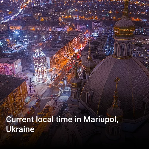Current local time in Mariupol, Ukraine