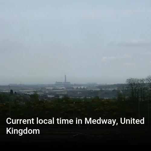 Current local time in Medway, United Kingdom