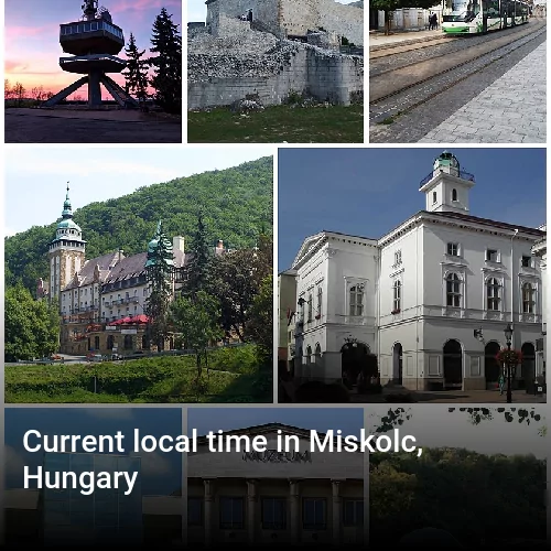 Current local time in Miskolc, Hungary