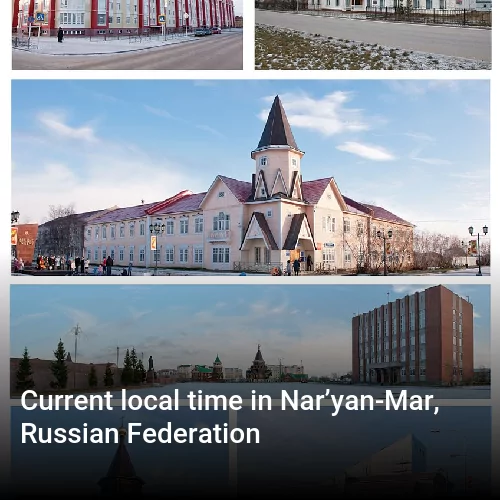 Current local time in Nar’yan-Mar, Russian Federation