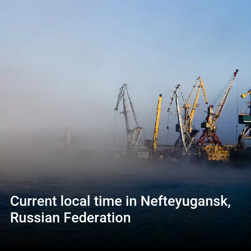 Current local time in Nefteyugansk, Russian Federation