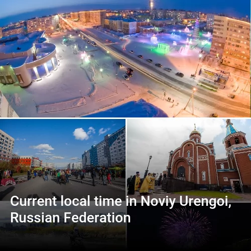 Current local time in Noviy Urengoi, Russian Federation
