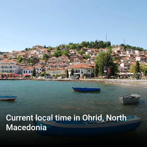Current local time in Ohrid, North Macedonia