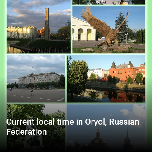 Current local time in Oryol, Russian Federation