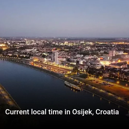 Current local time in Osijek, Croatia