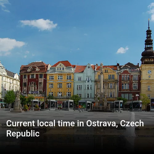 Current local time in Ostrava, Czech Republic
