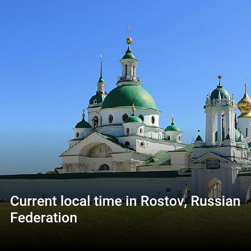 Current local time in Rostov, Russian Federation