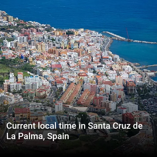Current local time in Santa Cruz de La Palma, Spain