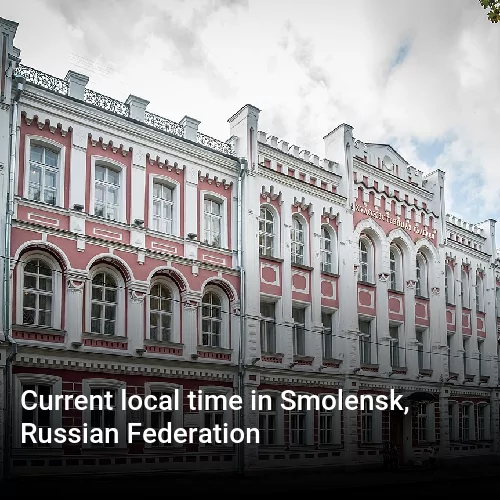 Current local time in Smolensk, Russian Federation