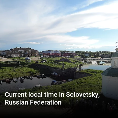 Current local time in Solovetsky, Russian Federation