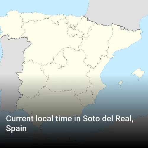 Current local time in Soto del Real, Spain