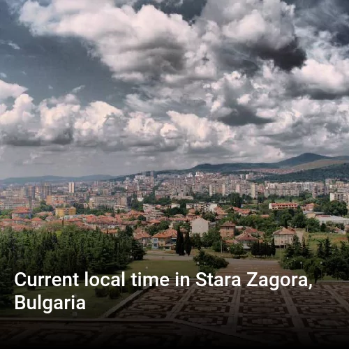 Current local time in Stara Zagora, Bulgaria