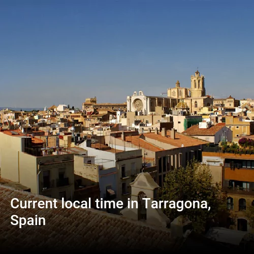 Current local time in Tarragona, Spain