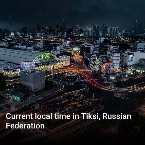 Current local time in Tiksi, Russian Federation