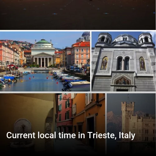 Current local time in Trieste, Italy