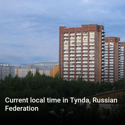 Current local time in Tynda, Russian Federation