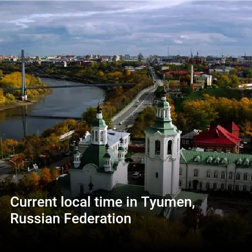 Current local time in Tyumen, Russian Federation