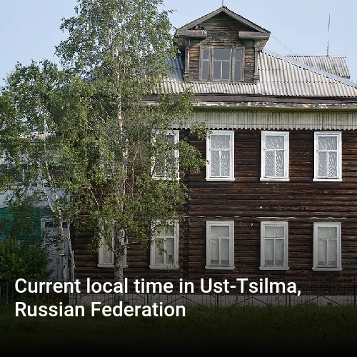 Current local time in Ust-Tsilma, Russian Federation
