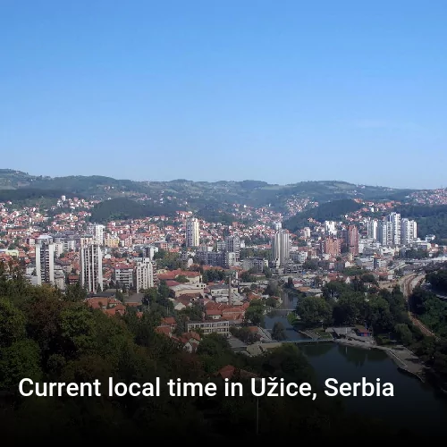 Current local time in Užice, Serbia