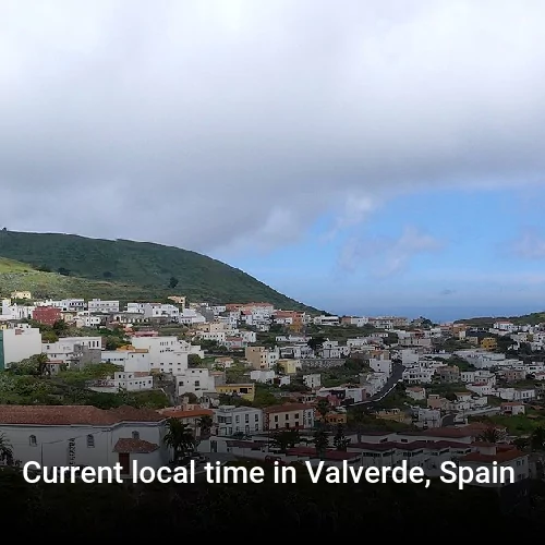 Current local time in Valverde, Spain