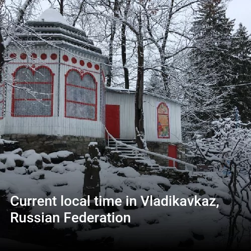 Current local time in Vladikavkaz, Russian Federation