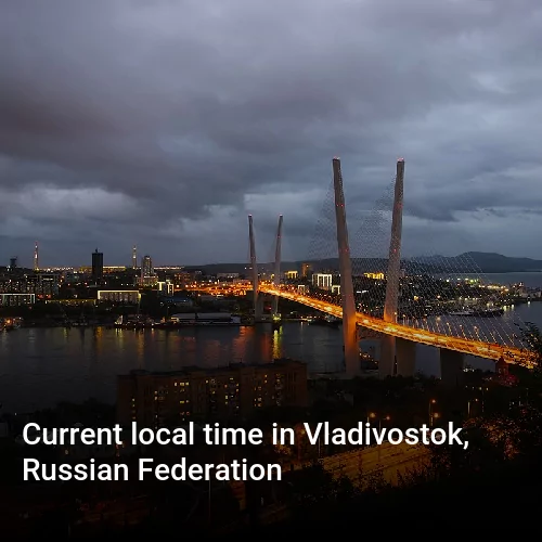 Current local time in Vladivostok, Russian Federation